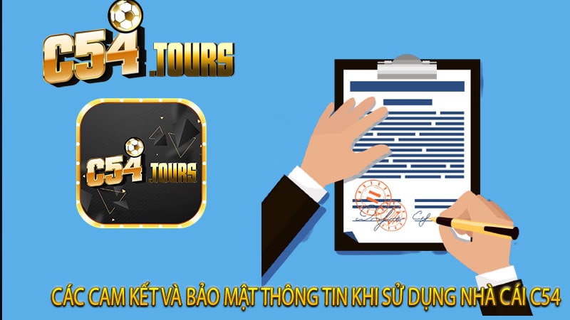 Các cam kết và bảo mật thông tin khi sử dụng nhà cái C54