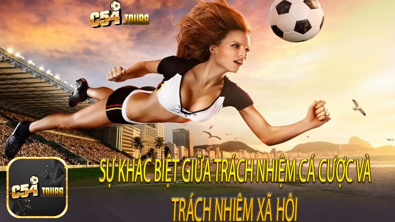 Sự khác biệt giữa trách nhiệm cá cược và trách nhiệm xã hội